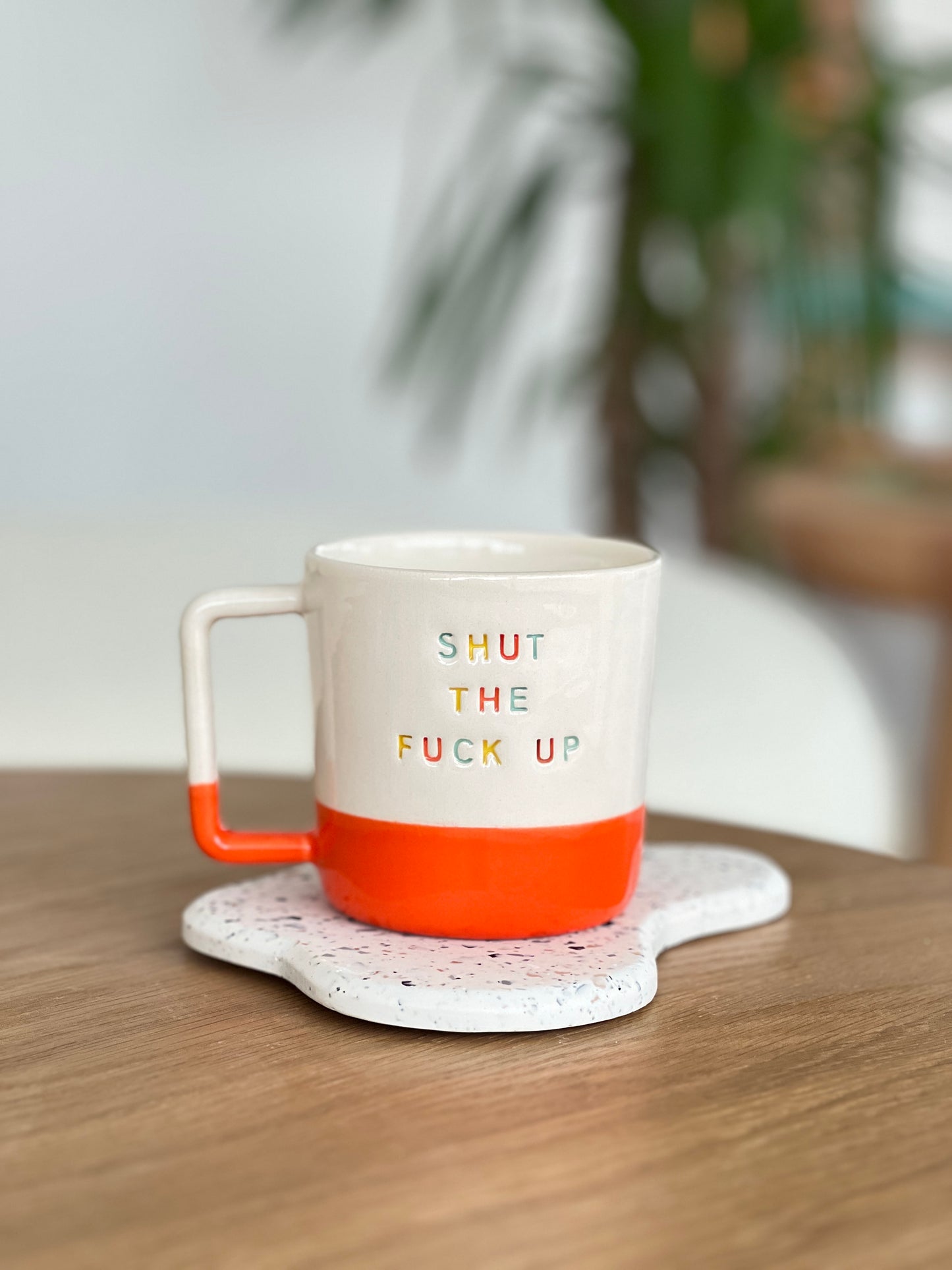 Shut the Fuck Up - 10 oz